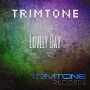 Trimtone - Lovely Day