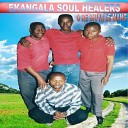 Ekangala Soul Healers - E Tla O Bone