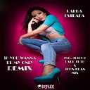 Laura Estrada - If You Wanna Be My Only Nav s Bump Dub
