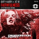 Dirty Harry feat KT W - Faithfulness SystemShock Remix