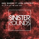 Andy Manning feat Laura Wakefield - Hide Let Me Love You Radio Edit