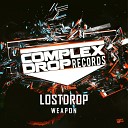 Lostdrop - Weapon Original Mix