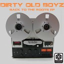 Dirty Old Boyz - Not Hide The Funk Original Mix