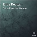 Sativa Music feat Dlacasa - Entre Delitos