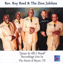 Rev Roy Reed The Zion Jubilees - Jesus Lifted Me