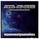 This Is What You Came For feat Dave Jam - Feel So Good Dave Jam Deep House Remix