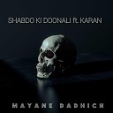 Mayank Dadhich feat Karan - Shabdo Ki Doonali