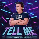 Nicky Mars - Tell Me Club Mix