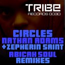 Nathan Adams Zepherin Saint - Circles Abicah Soul Remix