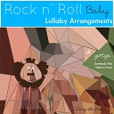 Rock n Roll Baby Lullaby Ensemble - Somebody That I Used to Know Lullaby Arrangement of…