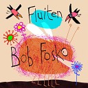 BOB FOSKO - FLUITEN