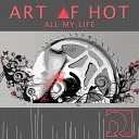 Art Of Hot - All My Life