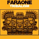 Faraone - Tribalism