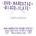 Dub Narcotic Sound System - Industrial Version