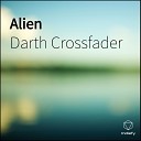 Darth Crossfader - Welcome To The Hell