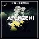DJ TPZ feat King Strouck - Asenzeni