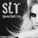 Speed Limit Trio - Stop Just Stop