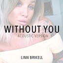 Linn Brikell - Without You Acoustic
