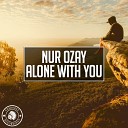 Nur Ozay - Alone With You Original Mix