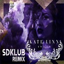 Kate Linn - On and On Sdklub Remix