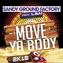 Sandy Ground Factory feat Lsa - Move Ya Body Willy William Remix