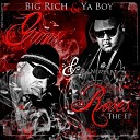 Ya Boy Big Rich feat Dip E Gunna - Gangstaz On Grove