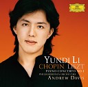 Yundi Philharmonia Orchestra Sir Andrew Davis - Chopin Piano Concerto No 1 in E minor Op 11 3 Rondo…