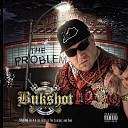 Bukshot - Somethin Gotta Shake feat A Lee Big V of Nappy…