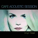 Vinyl Hotel - Kiss Me Acoustic Version