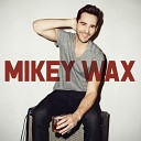 Mikey Wax - Drive On Bonus Track