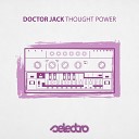 Doctor Jack - Thought Power Original Mix
