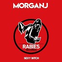 MorganJ - Sexy Bitch