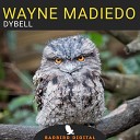 Wayne Madiedo - Dybell Sadder Little Step Remix
