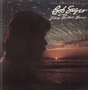 Bob Seger the Silver Bullet Band - Boomtown Blues