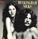 Buckingham Nicks - Don t Let Me Down Again