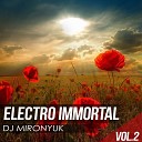 DJ MIRONYUK - Track 04 Electro Immortal Vol 2 Mix 2015
