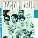Banda Azul - Canto da Bahia