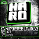 Hardforze Ultraviolence - Dirt Original Mix