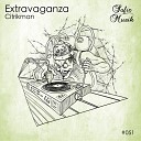 Citrikman - Extravaganza Original Mix