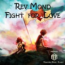 Rev Mond - Fight For Love Original Mix