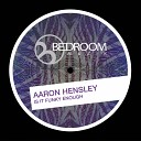 Aaron Hensley - Bad Habit Original Mix