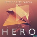 Mystific feat Farisha - Hero Original Mix