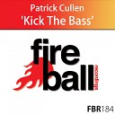 Patrick Cullen - Kick The Bass Original Mix