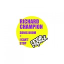Richard Champion - Sonic Boom Original Mix