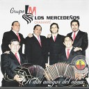 Los Mercede os feat Horacio Maidana - A Dos Amigos del Alma