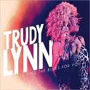 Trudy Lynn - Help Me Through The Day