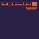 Mark Johnstone Amr - Don t Go Original Mix