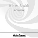 SILVER SH4RK - Absolute Original Mix