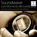 SOUNDWAVE - Last Moments Original Mix