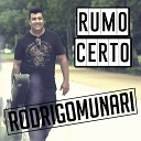 Rodrigo Munari - Rumo Certo